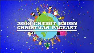 2013 Credit Union Christmas Pageant [upl. by Drarehs]