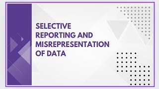 Selective reporting and misrepresentation of data [upl. by Highams]