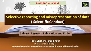 Selective reporting and misrepresentation of data  Scientific Conduct [upl. by Hainahpez967]