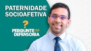 Paternidade socioafetiva O que é Como fazer o reconhecimento [upl. by Arved]